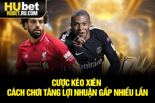 Cược kèo xiên